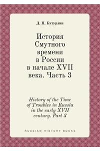 History of the Time of Troubles in Russia in the early XVII century. Part 3