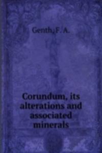 Corundum, its alterations and associated minerals