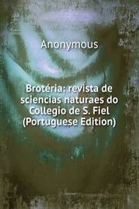Broteria: revista de sciencias naturaes do Collegio de S. Fiel (Portuguese Edition)