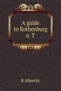 guide to Rothenburg o. T.