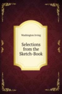 Selections from the Sketch-Book