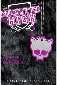 Monster High 3: Querer es poder / Monster High #3: Where There's a Wolf, There's a Way