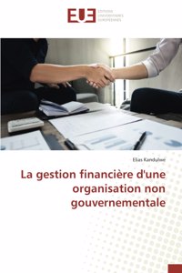 La gestion financière d'une organisation non gouvernementale