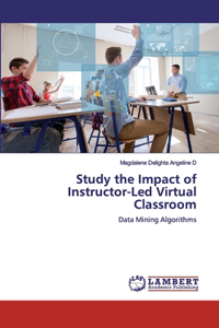 Study the Impact of Instructor-Led Virtual Classroom