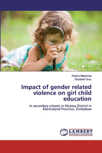 Impact of gender related violence on girl child education