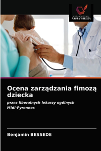 Ocena zarządzania fimozą dziecka
