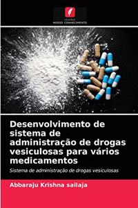 Desenvolvimento de sistema de administração de drogas vesiculosas para vários medicamentos