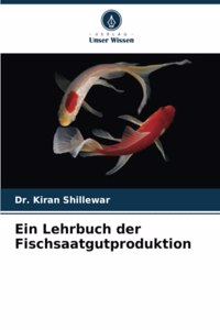 Ein Lehrbuch der Fischsaatgutproduktion