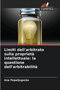 Limiti dell'arbitrato sulla proprietà intellettuale
