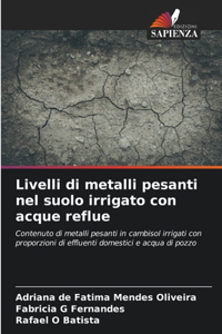 Livelli di metalli pesanti nel suolo irrigato con acque reflue