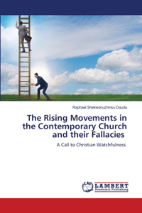 Rising Movements in the Contemporary Church and their Fallacies