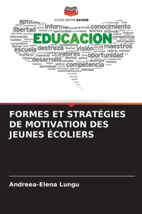 Formes Et Stratégies de Motivation Des Jeunes Écoliers