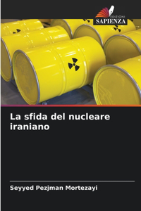 La sfida del nucleare iraniano