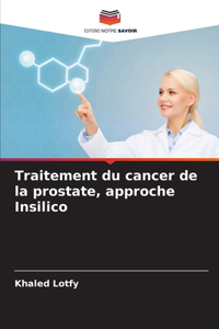 Traitement du cancer de la prostate, approche Insilico