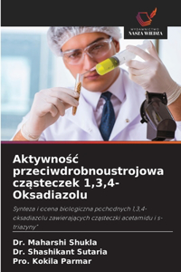 Aktywnośc przeciwdrobnoustrojowa cząsteczek 1,3,4-Oksadiazolu