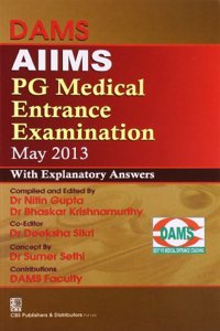 DAMS AIIMS PG Medical Entrance Examination May 2013 (with Explanatory Answer)