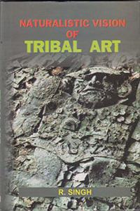 Naturalistic Vision Of Tribal Art