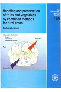 Handling and Preservation of Fruits and Vegetables by Combined Methods for Rural Areas