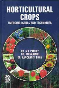 Horticultural Crops Emerging Issues And Techniques