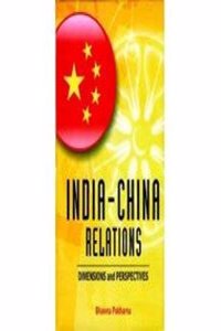DIMENSIONS & PERSPECTIVES OF INDIA-CHINA RELATIONS