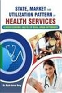 State Market and Utilization Pattern of Health Services