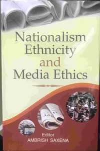 NATIONALISM,ETHNICITY,AND MEDIA ETHICS