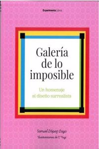 Galeria de lo imposible: Un homenaje al diseno surrealista