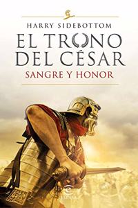 Sangre y honor (Serie El trono del cesar 2)