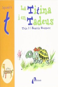 La Titina I En Tadeus (T) (Bruixola. El Zoo De Les Lletres/ Compass. Zoo Letters)