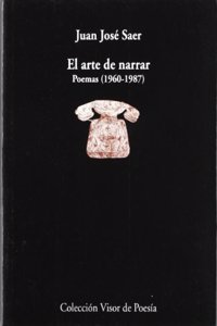 El arte de narrar poemas 1960-1987/ The Art of Narrating Poems
