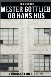 Mester Gottlieb og hans hus