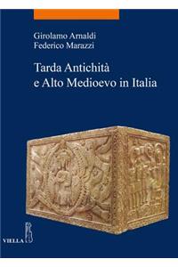 Tarda Antichita E Alto Medioevo in Italia