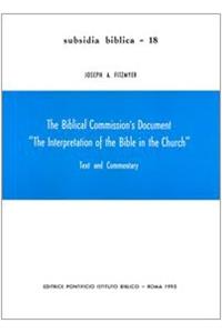The Biblical Commission's Document the Interpretation of the Bible in the Church