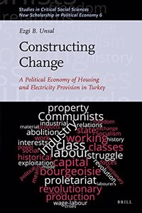 Constructing Change: A Political Economy of Housing and Electricity Provision in Turkey