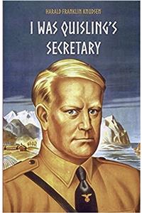 I Was Quisling's Secretary