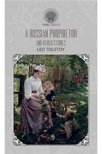 A Russian Proprietor, And Other Stories