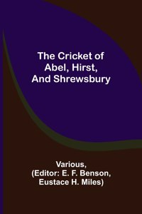 Cricket of Abel, Hirst, and Shrewsbury