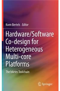 Hardware/Software Co-Design for Heterogeneous Multi-Core Platforms