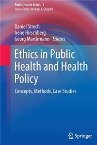 Ethics in Public Health and Health Policy