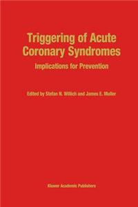 Triggering of Acute Coronary Syndromes