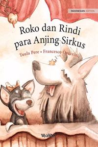 Roko dan Rindi, para Anjing Sirkus