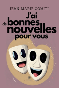 J'ai de bonnes nouvelles pour vous