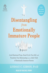 Disentangling from Emotionally Immature People