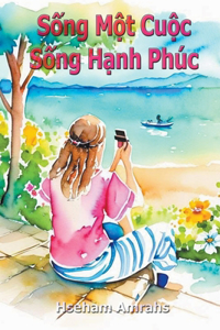 Sống Một Cuộc Sống Hạnh Phúc