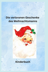Die verlorenen Geschenke des Weihnachtsmanns