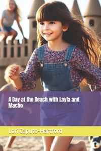 A Day at the Beach with Layla and Macho