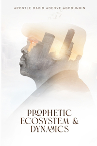 Prophetic Ecosystem and Dynamics