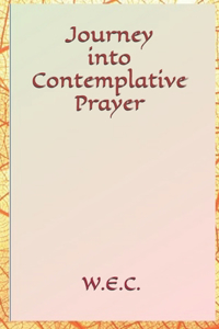 Journey into Contemplative Prayer