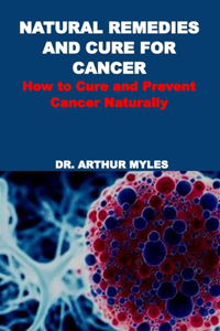 Natural Remedies and Cure for Cancer