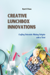 Creative Lunchbox Innovations